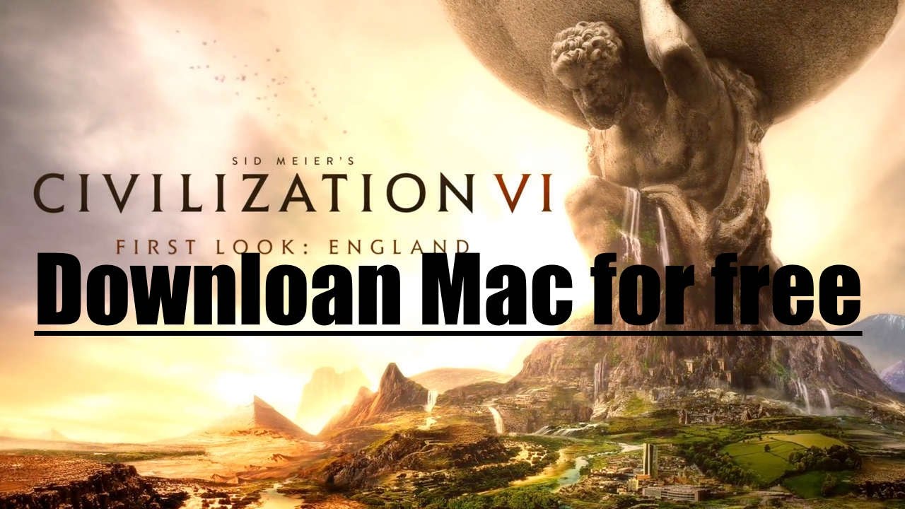 Civilization 6 Download Mac Free